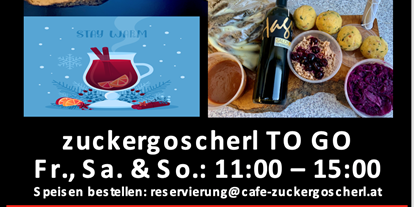 Essen-gehen - Art der Küche: österreichisch - Rauchenwarth - Bitte unterstützen Sie uns! Wir sind ein kleines feines Café Restaurant - das ob C 19 stark kämpft - Schauen Sie vorbei - Bestellen Sie Ihr Weihnachtsgansl - reservierung@cafe-zuckergoscherl.at - Zuckergoscherl am Rochusmarkt