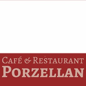 Restaurant: Cafe Restaurant Porzellan